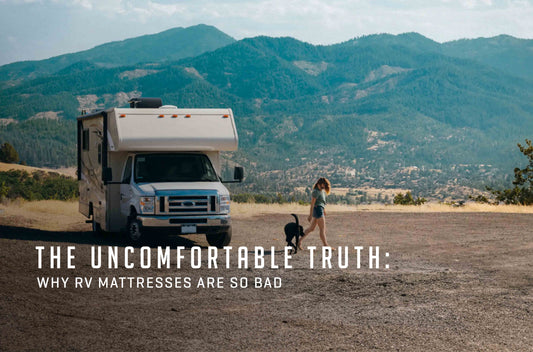 The Uncomfortable Truth: Why RV Mattresses Are So Bad