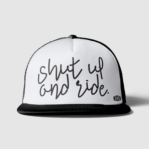 Shut Up And Ride - Polyester Trucker Hats